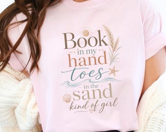 Book In My Hand Toes In The Sand Shirt, Beach Reading Tee, Summer Vacation Shirt, Bookworm Beach Gift, Comfort Colors T-Shirt