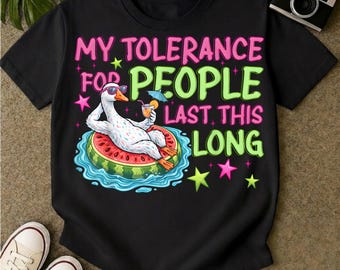 Funny Goose Png, My Tolerance for People Lasts This Long Png, Sarcastic Quote Png, Summer Humor Shirt Png, Digital File, digitalpng
