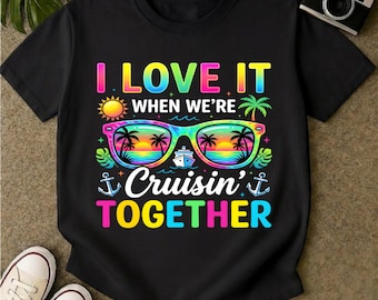 Ich liebe es, wenn wir zusammen Cruisin sind PNG, Cruise Squad Shirt Design, Familienkreuzfahrt Sublimation Digital Download, Urlaubsgruppe PNG