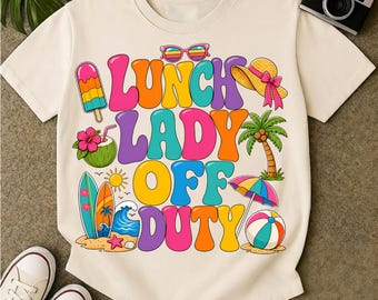 Lunch Lady Offduty PNG, letzte Schultage PNG, Sublimation am Ende der Schule, Sommer Cafeteria Personal Geschenk, Schule's Out PNG Shirt Design