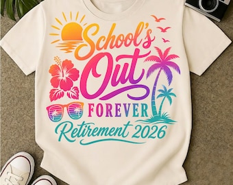 Die Schule ist für immer raus 2026 Lehrer PNG, Rentner Sublimation, Lehrer Ruhestand Geschenk PNG, letzte Schultage Lehrer Shirt Design