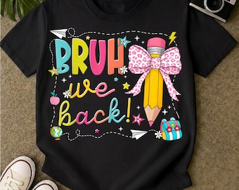 Bruh Wir Back PNG, Zurück in die Schule PNG, Lustiger Lehrer Schüler Sublimationsdesign, Erster Schultag Shirt PNG Digitaler Download Sofort verfügbar