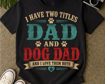 Lustiger Vatertag PNG SVG | Ich habe Zwei Titel: Dad und Dog Dad | Retro Hundeliebhaber Sublimationsdesign