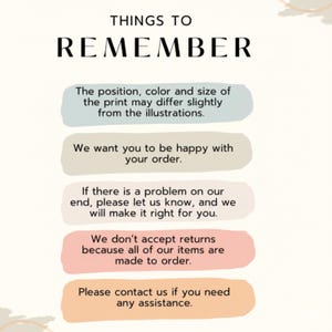 May include: A graphic with the text "THINGS TO REMEMBER" at the top. Below are several statements in colored boxes: "The position, color and size of the print may differ slightly from the illustrations."