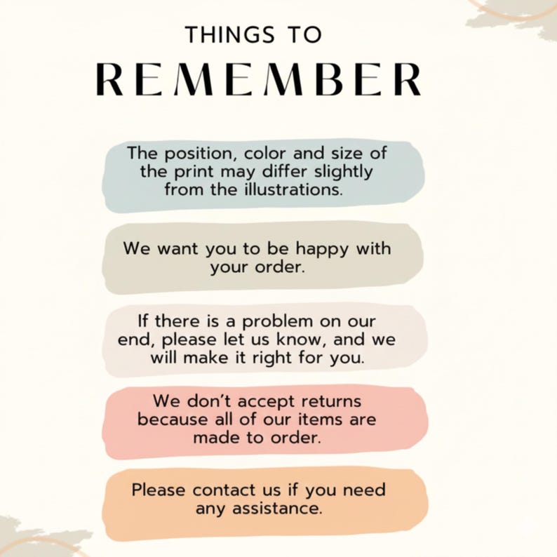 May include: A graphic with the text "THINGS TO REMEMBER" at the top. Below are several statements in colored boxes: "The position, color and size of the print may differ slightly from the illustrations."