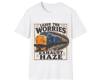 Leave the Worries Train T-Shirt | Vintage Locomotive Exhaust Haze