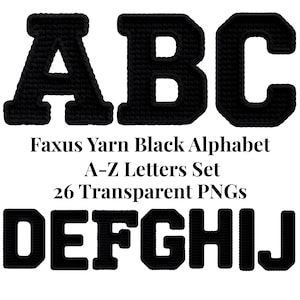 May include: Black yarn alphabet letters A, B, C, D, E, F, G, H, I, and J. The letters are thick and textured. Text in the image reads "Faxus Yarn Black Alphabet A-Z Letters Set 26 Transparent PNGs."