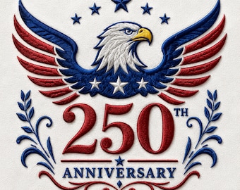 Paquete de diseños de bordado del 250 aniversario de EE. UU., bordado a máquina patriótico del águila estadounidense, 1776–2026, archivo digital, 4 de julio, descarga instantánea.