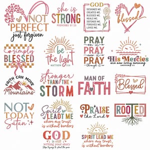 May include: A collection of nineteen embroidered designs featuring religious and inspirational phrases in various colorful fonts, including text like 'Not Perfect Just Forgiven', 'She Is Strong', 'Blessed', 'Pray', 'Faith Can Move Mountains', and 'Rooted in Christ'.