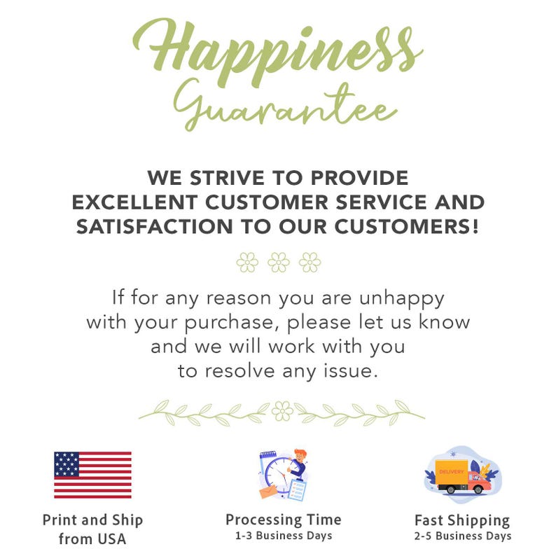 May include: White background with the text "Happiness Guarantee" in a green, cursive font. Below, it states a commitment to excellent customer service. Additional text includes a promise to resolve any purchase issues. Graphics of the American flag, a clock, and a delivery truck are also present.