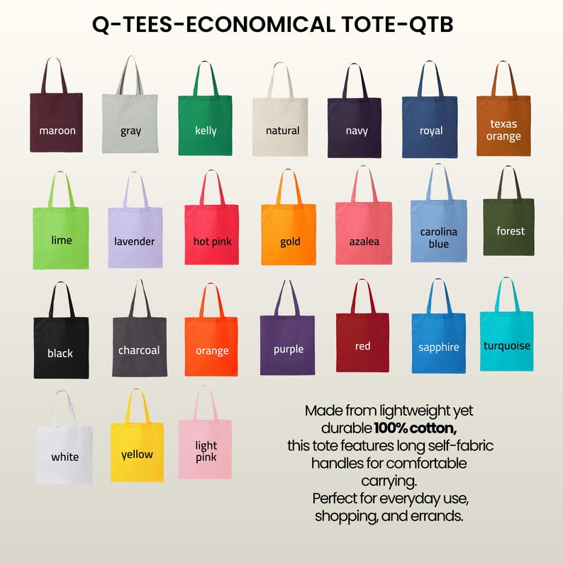 May include: A collection of tote bags in various colors, including maroon, gray, and black. Each bag has long handles and the text "Q-TEES-ECONOMICAL TOTE-QTB" at the top. The bags are made of 100% cotton.