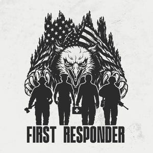 Puede incluir: Gráfico en blanco y negro que presenta un águila con una bandera estadounidense, siluetas de socorristas y el texto "FIRST RESPONDER". La imagen incluye un bombero, un oficial de policía, un médico y un soldado.