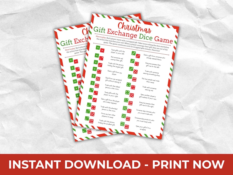 May include: Two printable Christmas Gift Exchange Dice Game sheets. The sheets have a red and green striped border and include instructions and dice game actions. The text "Christmas Gift Exchange Dice Game" is at the top.