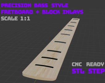 Precision Bass Style Fretboard + Block Inlays 1:1 | STL + STEP | CNC Bass Guitar File