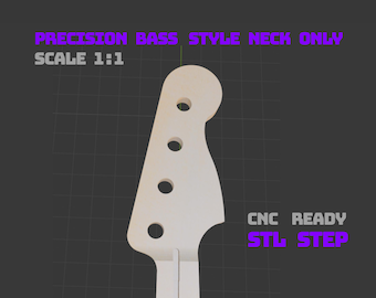 Precision Bass Style Neck Only 1:1 Scale | STL + STEP | CNC File