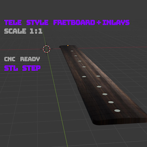 May include: A dark brown Tele style fretboard with white inlays. The fretboard has the text "TELE STYLE FRETBOARD + INLAYS", "SCALE 1:1", "CNC READY", and "STL STEP".