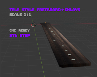 Telecaster Style Fretboard + Inlays – 1:1 Scale | STL + STEP CNC Files