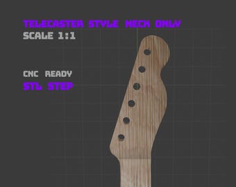 Telecaster Style Neck Only – 1:1 Scale | STL + STEP | CNC Guitar Files