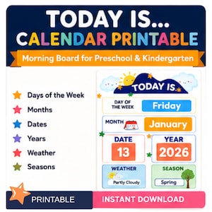 Puede incluir: Un calendario imprimible de actividades matutinas para preescolar y jardín de infancia con el texto TODAY IS... CALENDAR PRINTABLE. Incluye secciones para día, mes, fecha, año, clima y estación con iconos y etiquetas coloridas.