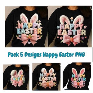 May include: Black long-sleeved top featuring a colourful "HAPPY EASTER" design, bunny ears, and a pink bow with a carrot. The image shows five different designs. The text "Pack 5 Designs Happy Easter PNG" is at the bottom.