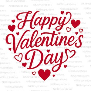 Könnte beinhalten: Rote Grafik mit dem Schriftzug "Happy Valentine's Day" in Schreibschrift, umgeben von roten Herzen unterschiedlicher Größe. Der Hintergrund ist weiß mit einem Wasserzeichen "NKRinspirations".