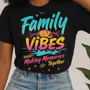 Family Vibes 2026 PNG T Shirt Famille Vacances, tropical graffiti shirt design, matching family outfit,  transparent background