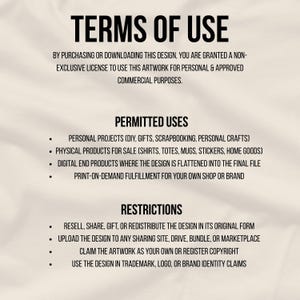 May include: A black and white document titled "TERMS OF USE". The text details permitted uses for personal projects and physical products for sale, and restrictions against reselling or claiming the artwork. The document is for personal and approved commercial purposes.