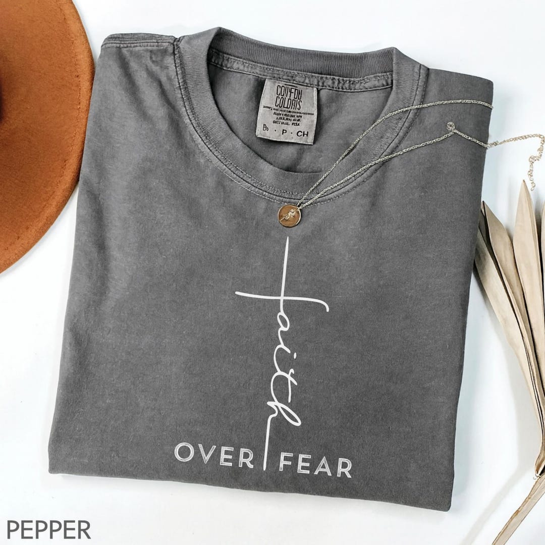 Faith Over Fear Shirt Christian Cross Tee Comfort Colors Shirt ...
