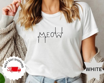 Meow Shirt, Cat Lover, Cat Mom Tee, Cat mom T-shirt, Women Cat Lover, Gifts for Cat Mom, Cat Mom Shirt, Gifts for Cat Lovers, Shirts for Her