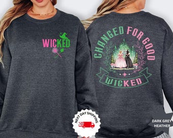 Wicked Change For Good Comfort Colors SweatShirt, Defy Gravity Broomstick Magic Wand, Wizard Movie Fan  SweatShirt, Wicked Musical Fan Gift