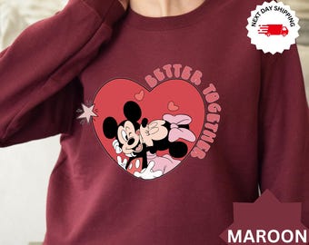 Disney Better Together Sweatshirt, Mickey and Minnie Love Sweater, Disney Valentines Day Hoodie, Disney Couple Sweater, Gift for Girlfriend