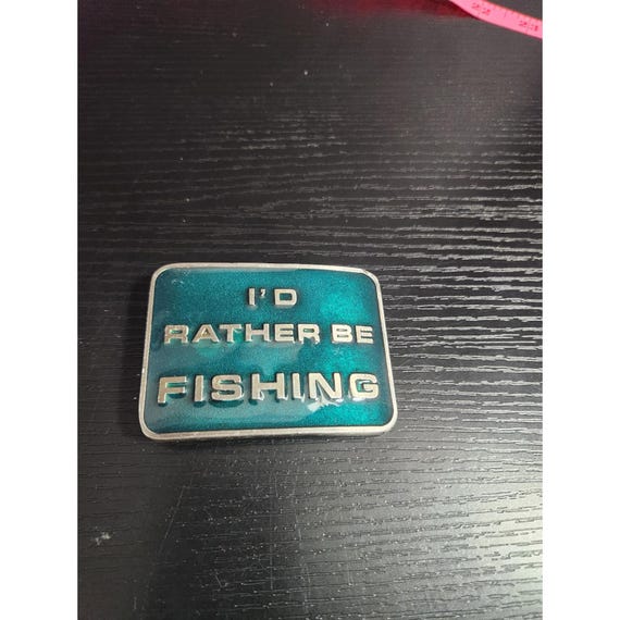Vintage I D Rather Be Fishing Belt Buckle 1971 Pewter Tone