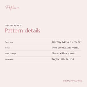 May include: A digital PDF pattern information sheet by Plybloom titled Pattern details. It lists the technique as Overlay Mosaic Crochet, specifies the use of two contrasting yarns, notes no color changes within a row, and states English US Terms.