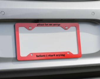 Let Me Merge License Plate Frame, Funny Car Accessory for Women, Aesthetic Metal Plate Cover, Trendy Gift for Her, Cute Car Decor