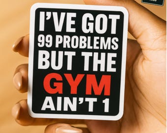 Funny Gym Sticker – Motivational Sticker, Waterproof Vinyl Decal