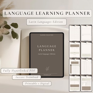 May include: A digital language learning planner with the text "Language Learning Planner" and "Latin Languages Edition." The planner is displayed on a tablet and includes various printable pages. Additional text includes "Fully Hyperlinked PDF," "Instant Download," and "Printable + Digital."
