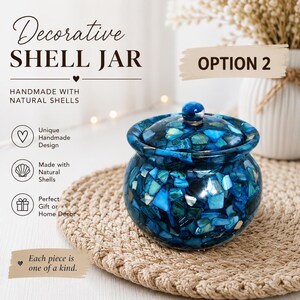 May include: A round jar with a lid, covered in small, iridescent blue and teal natural shell fragments. The text on the image reads: Decorative SHELL JAR, OPTION 2, HANDMADE WITH NATURAL SHELLS, Unique Handmade Design, Made with Natural Shells, Perfect Gift or Home Decor, Each piece is one of a kind.