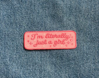 Im Literally Just A Girl Patch Iron On Sew On Embroidered Quote Applique