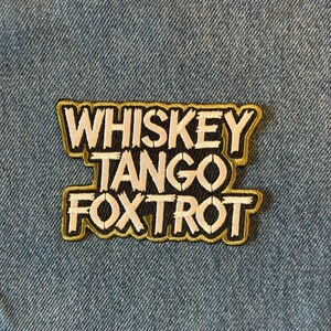 Whiskey Tango Foxtrot Iron On Patch Embroidered Sew On Military Humor Quote Applique