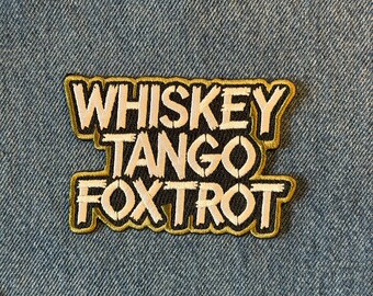 Whiskey Tango Foxtrot Iron On Patch Embroidered Sew On Military Humor Quote Applique