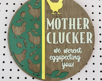 Mother Clucker Sign