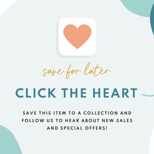 May include: Light blue graphic with a peach heart icon in a white square. Text reads "save for later" and "CLICK THE HEART". Additional text encourages saving items to a collection and following for sales and offers.
