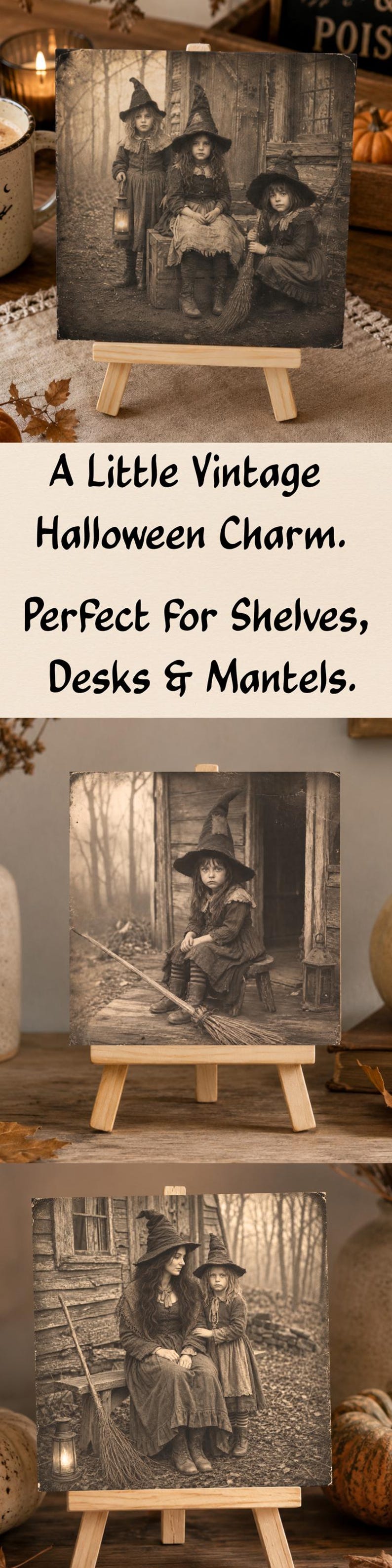 May include: A square wooden sign featuring a sepia-toned photograph of three children dressed in witch costumes with pointed hats, standing near a rustic wooden structure. The sign is displayed on a small, light-colored wooden easel stand.