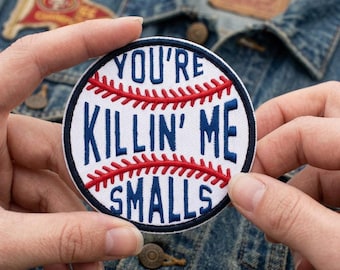 You're Killin' Me Smalls Patch - Embroidered Baseball Iron On Patch - Retro Sports Applique for Jackets, Hats, Bags