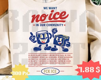 No queremos ICE, bonito PNG / Arte de activismo anti ICE / Descarga digital de protesta política / Camiseta gráfica de justicia social