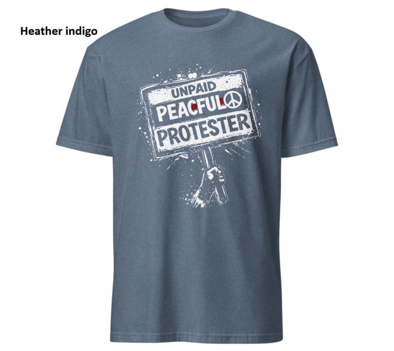 Onbetaald T-shirt Peaceful Protester, cadeau activist statement, T-shirt politiek protest, shirt Social Justice Movement afbeelding 5