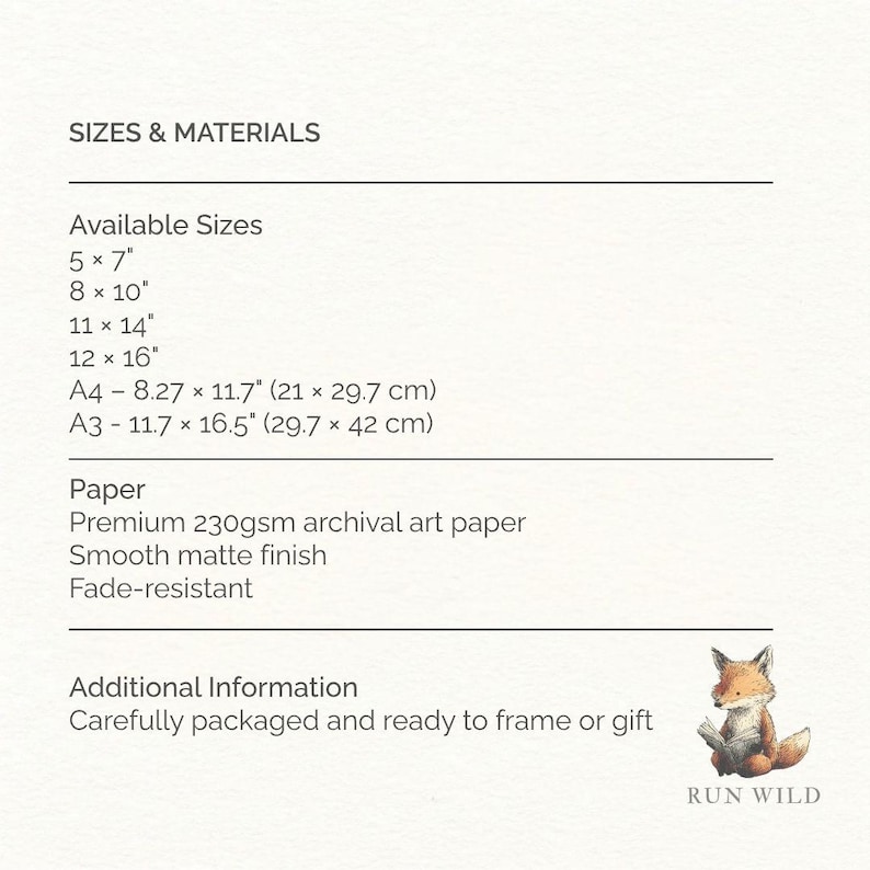 May include: A product information sheet with the text "SIZES & MATERIALS" lists available sizes in inches and centimetres. The paper is premium archival art paper with a smooth matte finish and is fade-resistant. A small illustration of a fox reading a book is in the corner.
