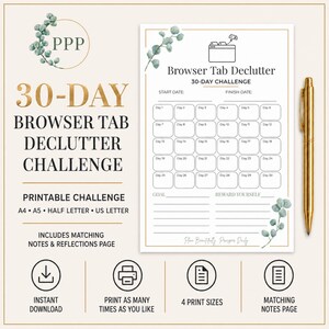 May include: A 30-day browser tab declutter challenge printable sheet with a gold border, eucalyptus leaf illustrations, and a gold pen. The document includes a grid for 30 days, sections for start and finish dates, a goal, and a reward yourself line.