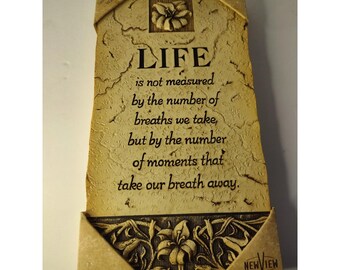Inspirational Words Sign 6X10.5" Life Measured by ......