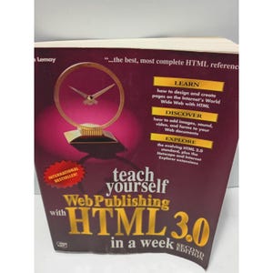 May include: A maroon paperback book titled Teach Yourself Web Publishing with HTML 3.0 in a Week Second Edition by Laura Lemay. The cover features a gold clock graphic, a red starburst label, and yellow text boxes detailing learning objectives.